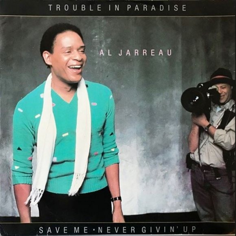 Al Jarreau - Trouble In Paradise