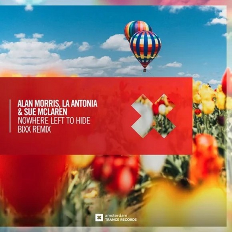 Alan Morris, Sue Mclaren, La Antonia - Nowhere Left To Hide (bixx Extended Mix)