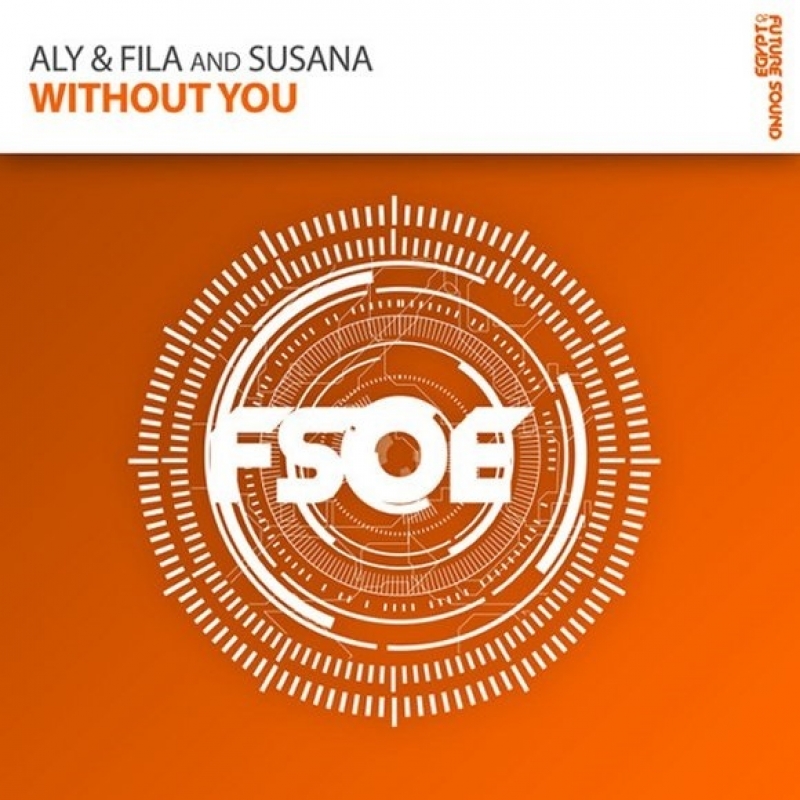 Aly & Fila - Without You (ft. Susana)