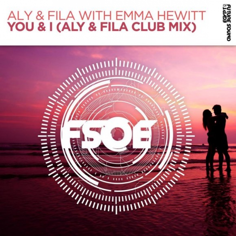 Aly & Fila - You & I (ft. Emma Hewitt)