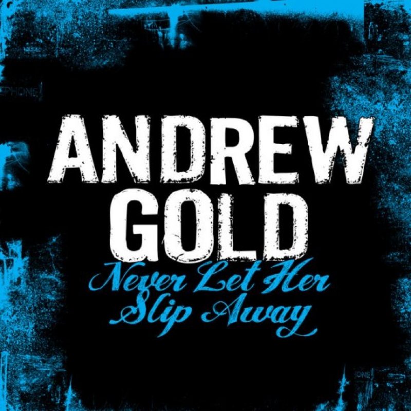 Andrew Gold - Never Let Her Slip Away