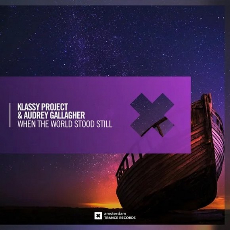 Audrey Gallagher, Klassy Project - When The World Stood Still (original Mix)