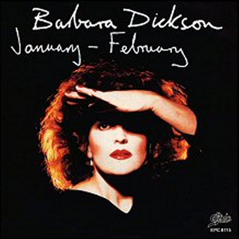 Barbara Dickson - January, February