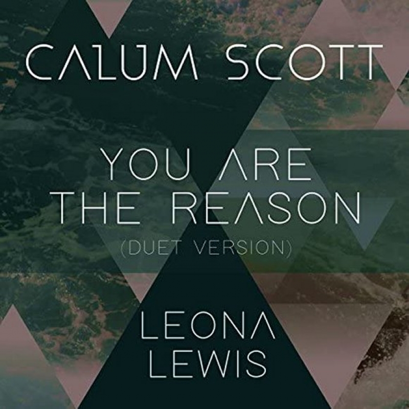 Calum Scott & Leona Lewis - You Are The Reason (duet Version)