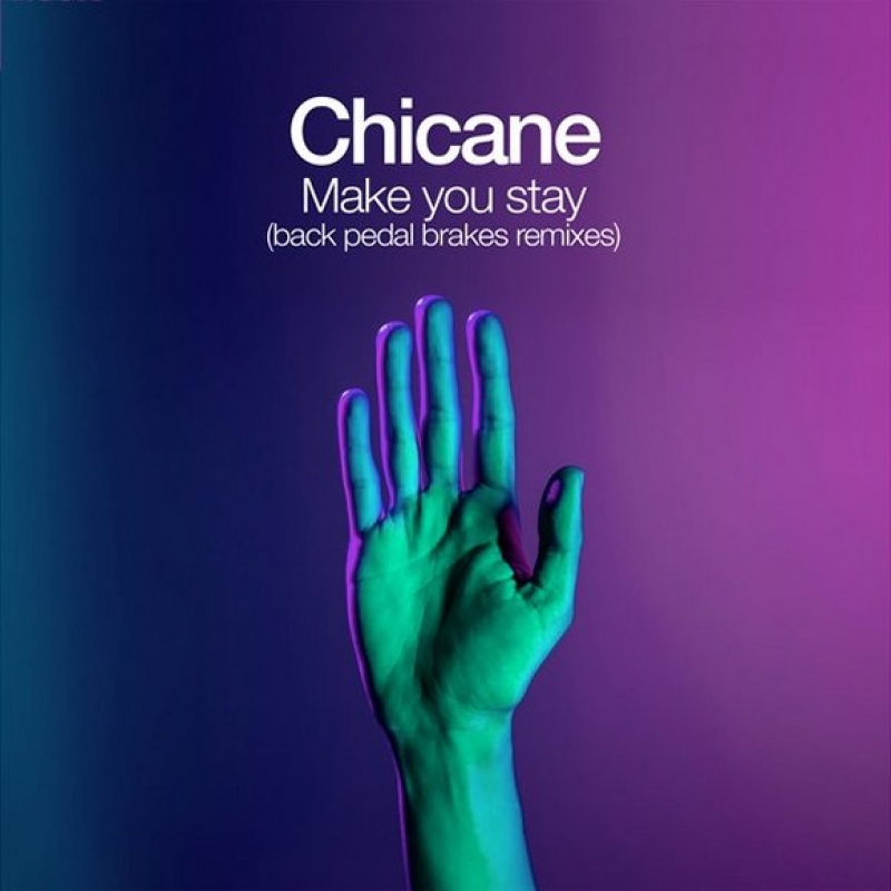 Chicane - Make You Stay (back Pedal Brakes Extended Remix)