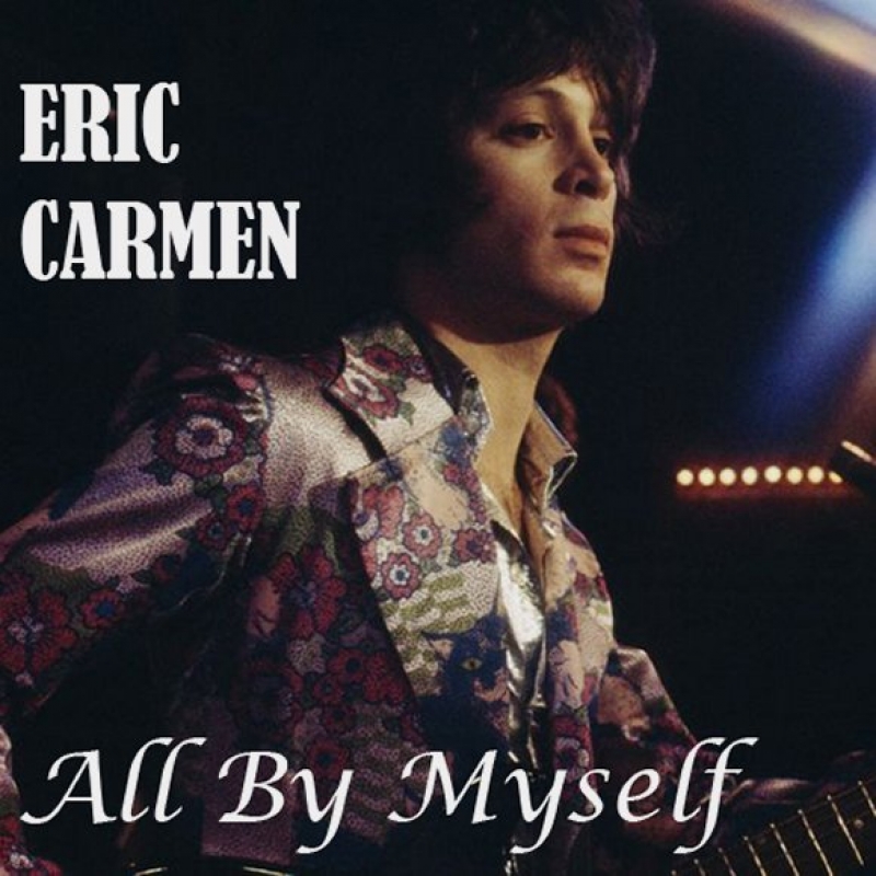 Eric Carmen - All By Myself