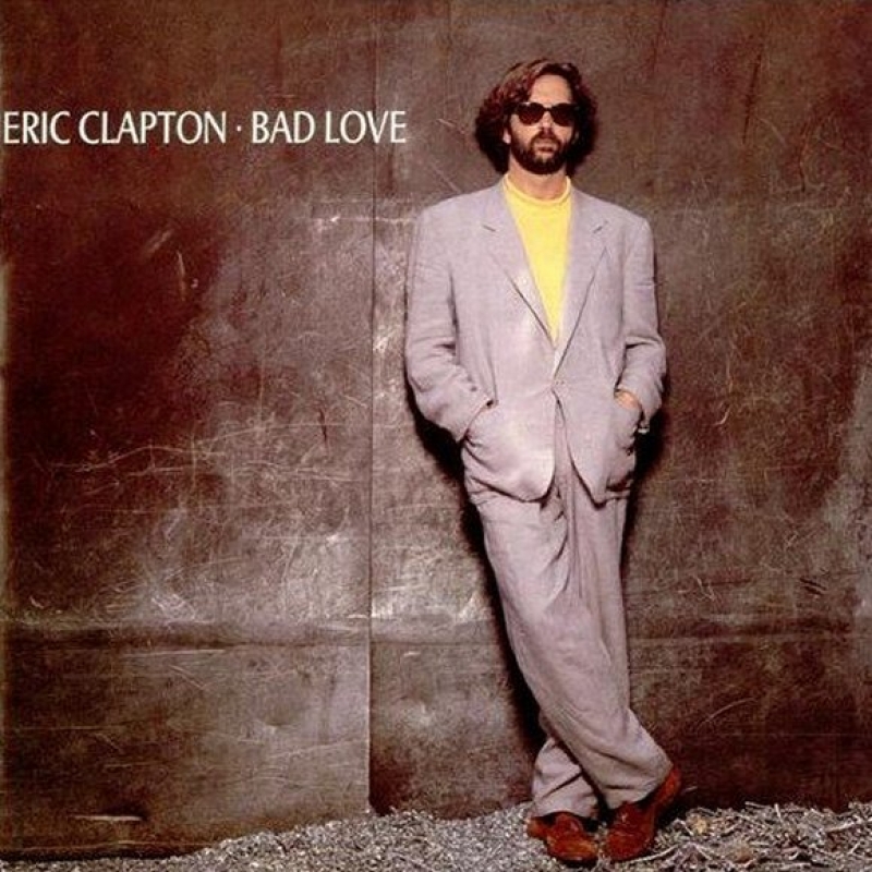 Eric Clapton - Bad Love