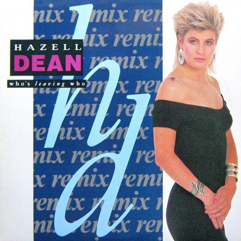Hazell Dean - Who's Leaving Who