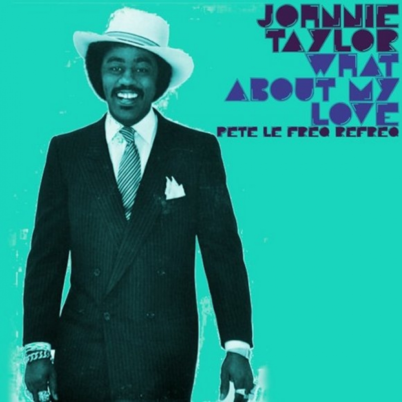 Johnnie Taylor - What About My Love