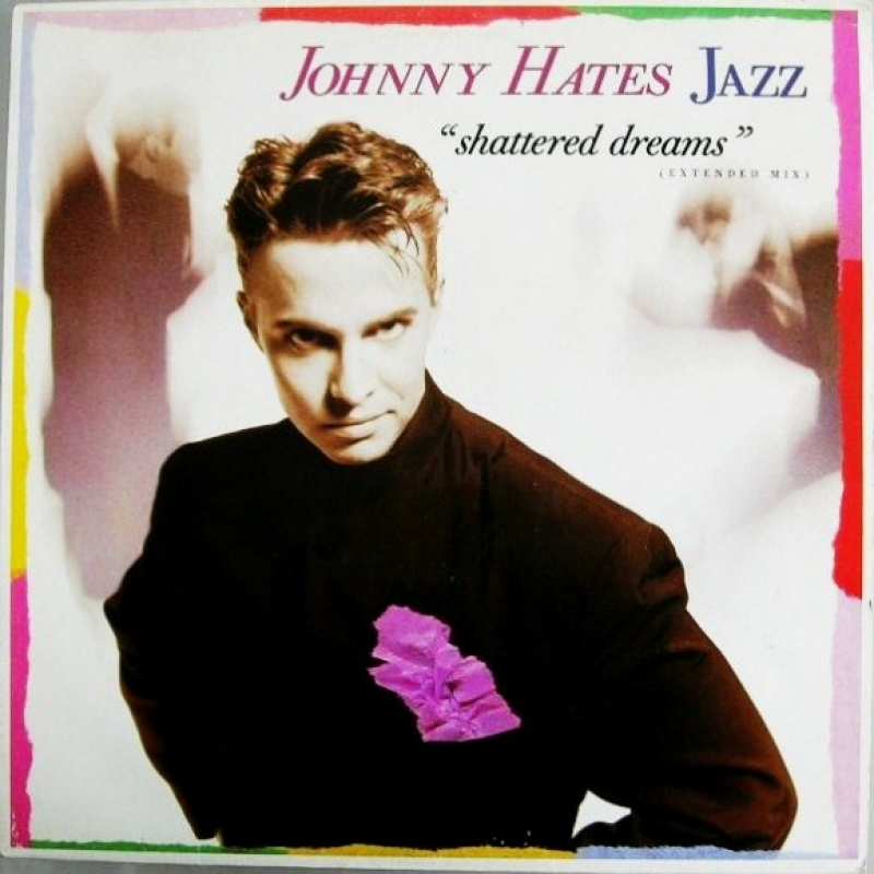 Johnny Hates Jazz - Shattered Dreams