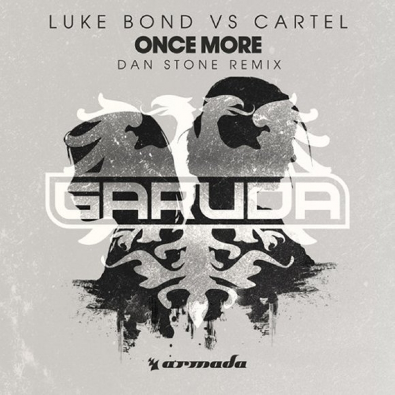 Luke Bond Vs. Cartel - Once More (dan Stone Remix)