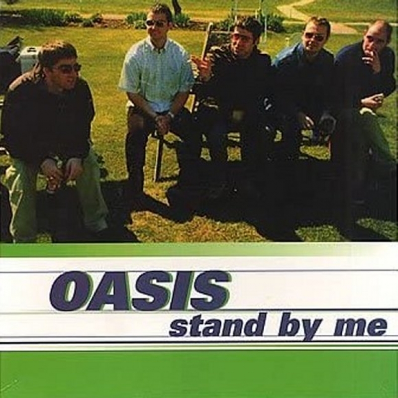 Oasis - Stand By Me