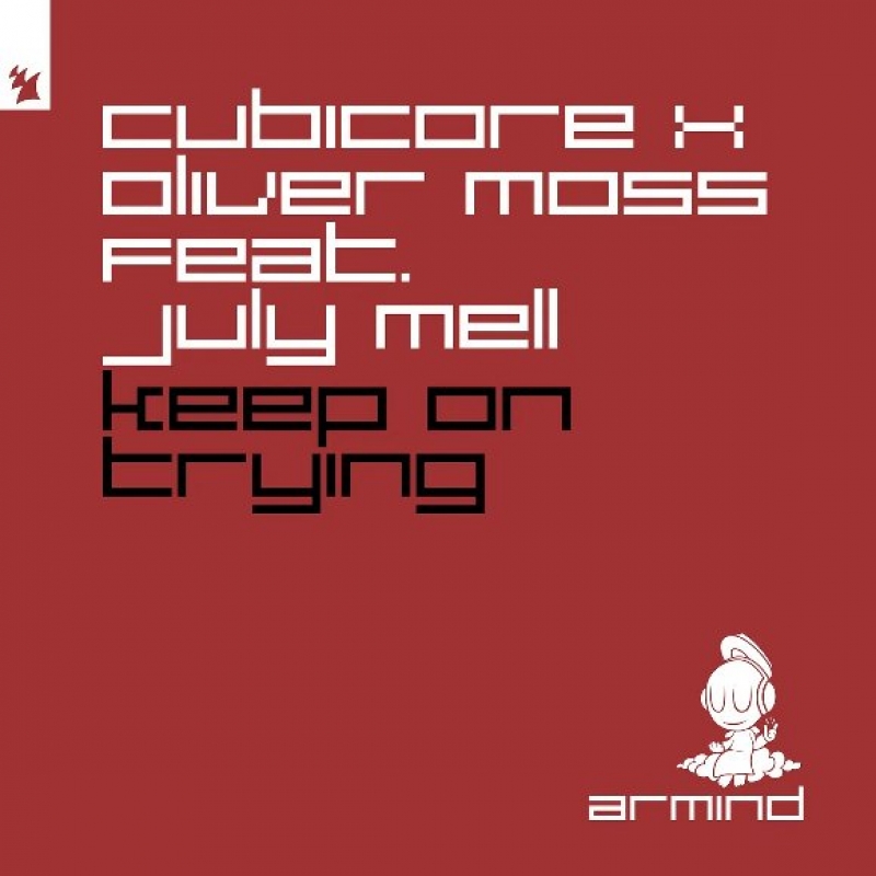 Oliver Moss, Cubicore, July Mell - Keep On Trying (ft. July Mell) [extended Mix]