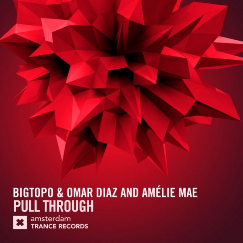 Omar Diaz, Bigtopo, Amélie Mae - Pull Through (original Mix)