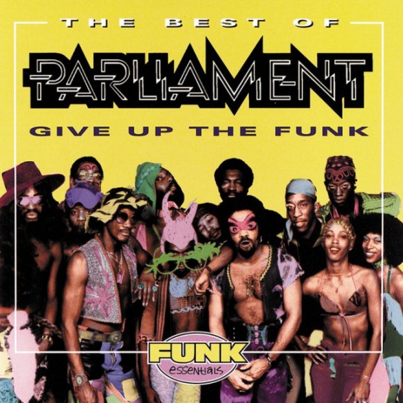 Parliament - Give Up The Funk (tear The Roof Off The Sucker)