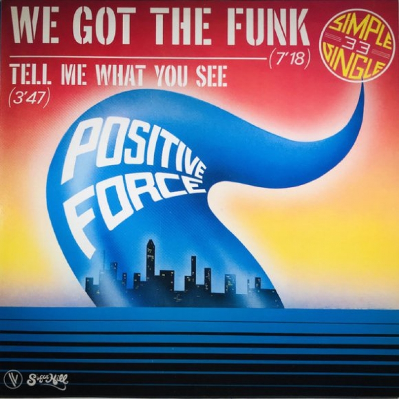 Positive Force - We Got The Funk