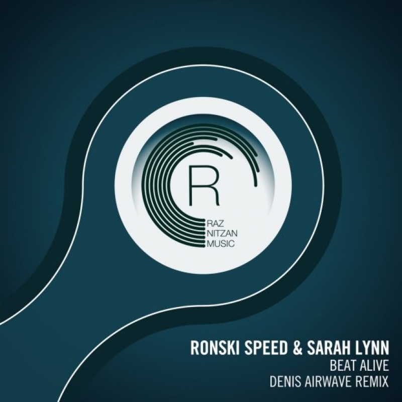 Ronski Speed, Sarah Lynn - Beat Alive (denis Airwave Remix)