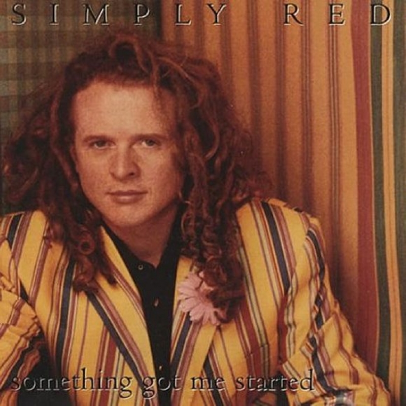 Simply Red - Something Got Me Started