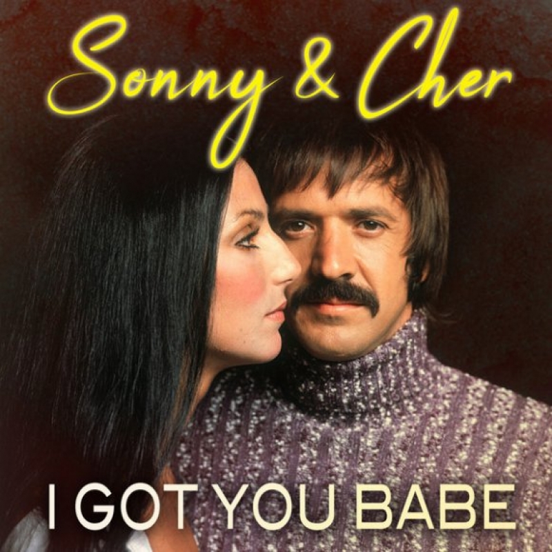 Sonny & Cher - I Got You Babe
