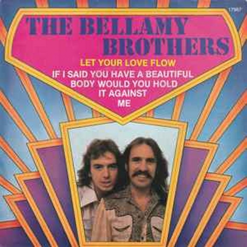 The Bellamy Brothers - If I Said You Had A Beautiful Body
