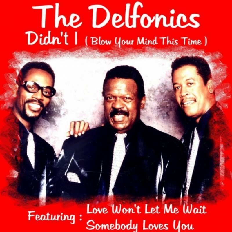 The Delfonics - Didn't I (blow Your Mind This Time)