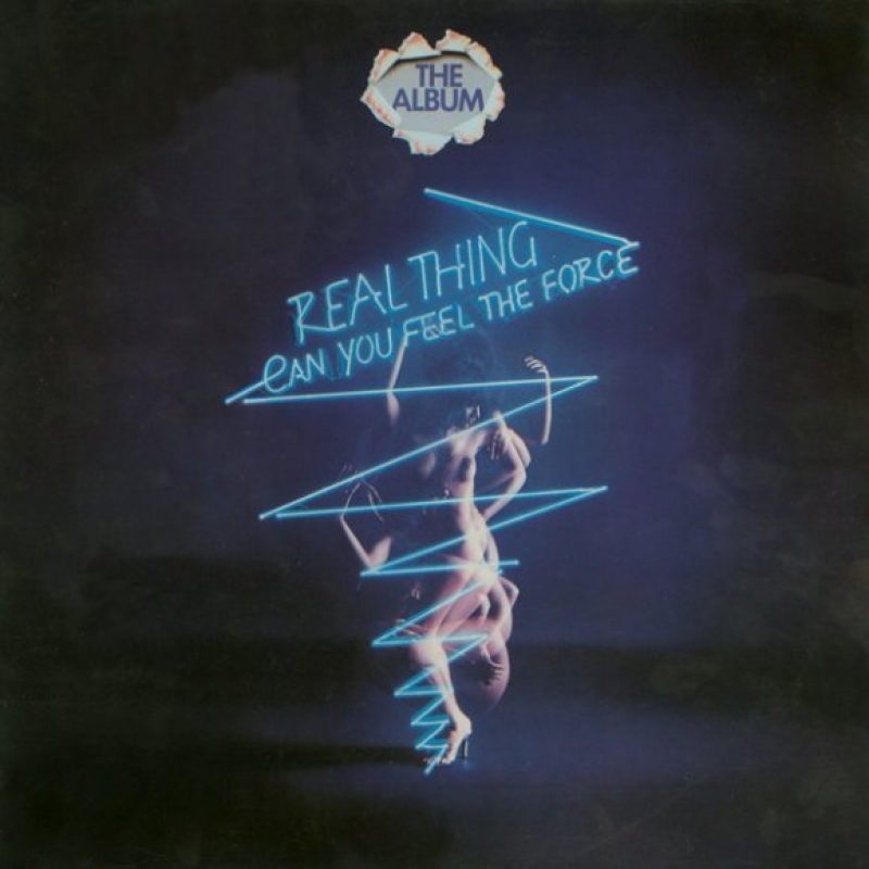 The Real Thing - Can You Feel The Force