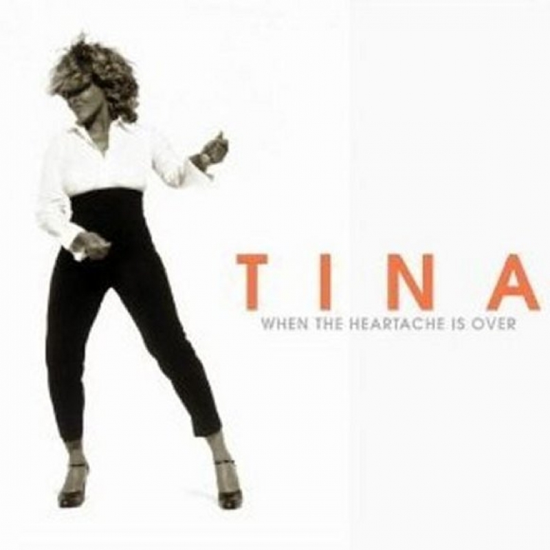 Tina Turner - When The Heartache Is Over